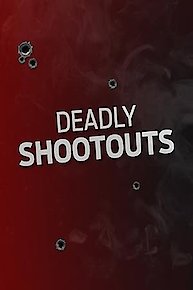 Deadly Shootouts