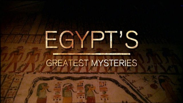 Watch Egypt's Greatest Mysteries Online