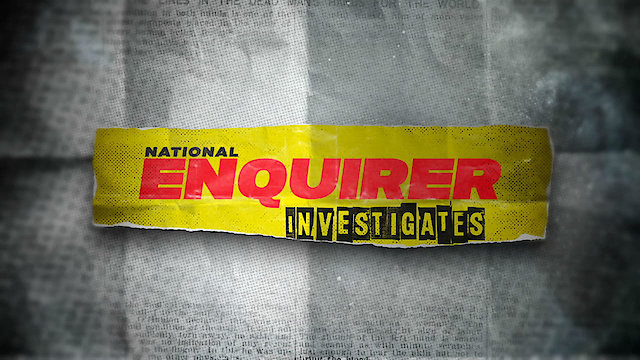 Watch National Enquirer Investigates Online