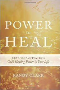 The Power to Heal Teaching Series with Randy Clark