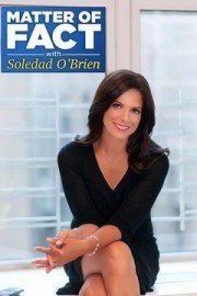 Matter of Fact with Soledad O'Brien poster