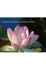 Deep Rest: Guided Meditations with Christine Wushke poster