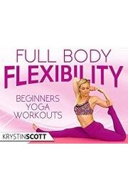 Full Body Flexibility Beginners Yoga Workouts - Krystin Scott poster