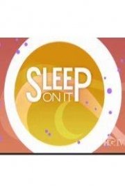 Sleep On It