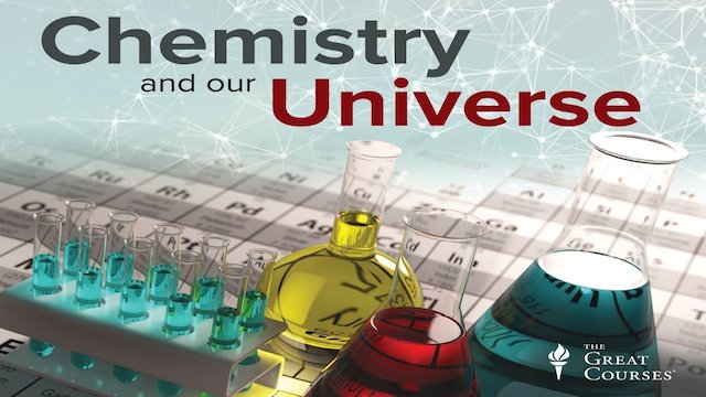 Watch Chemistry and Our Universe: How It All Works Online