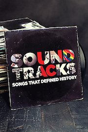 Soundtracks: Songs That Defined History