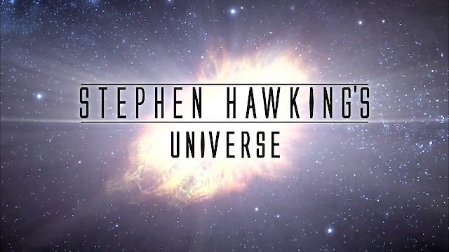 Watch Into the Universe with Stephen Hawking Online