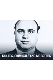 Killers, Criminals and Mobsters poster