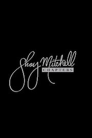 Shay Mitchell: Chapters poster