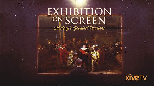 Watch Exhibition on Screen: History's Greatest Artists Online