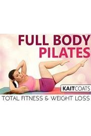 Full Body Pilates Total Body Fitness & Weight Loss - Kait Coats poster