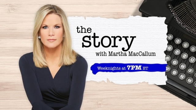 Watch The Story with Martha MacCallum Online