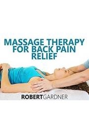 Massage Therapy For Back Pain Relief - Robert Gardner poster