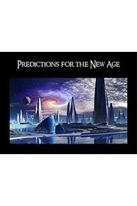 Predictions for the New Age