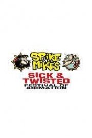 Spike & Mike's Sick & Twisted Festival of Animation poster