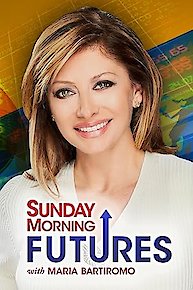 Sunday Morning Futures with Maria Bartiromo