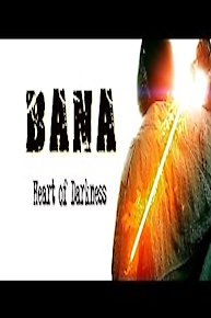 Bana: Heart of Darkness