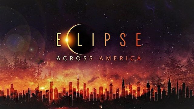 Watch Eclipse Across America Online