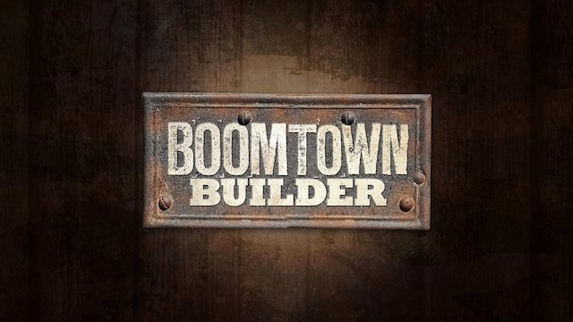 Watch Boomtown Builder Online