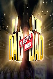 My Dad Is Better Than Your Dad poster