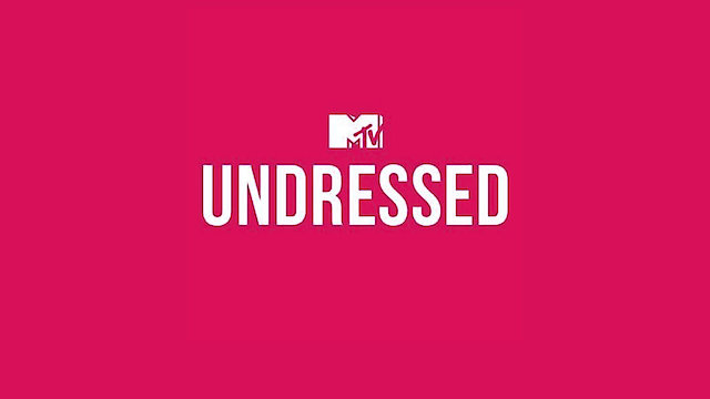 Watch MTV Undressed Online