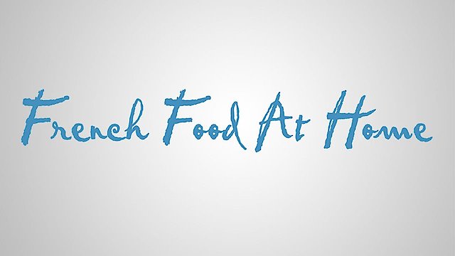 Watch French Food at Home Online