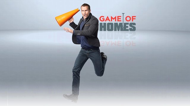 Watch Game of Homes Online