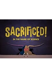 Sacrificed! In the Name of Science poster