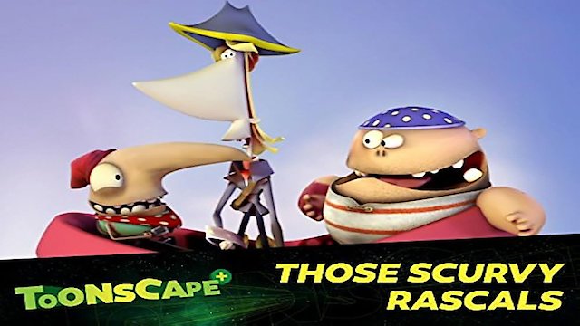 Watch Those Scurvy Rascals Online