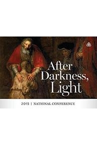 After Darkness, Light: 2015 National Conference