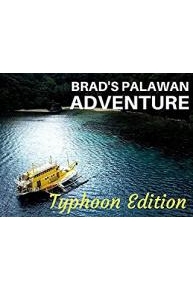 Brad's Palawan Adventure: Typhoon Edition