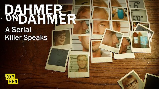 Watch Dahmer on Dahmer: A Serial Killer Speaks Online