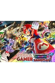 Mario Kart 8 Deluxe Gameplay - Zebra Gamer