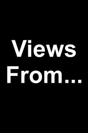 Views From...