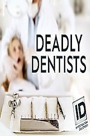 Deadly Dentists