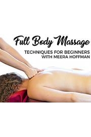 Full Body Massage Techniques With Meera Hoffman poster