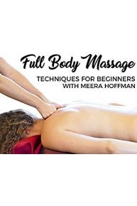 Full Body Massage Techniques With Meera Hoffman