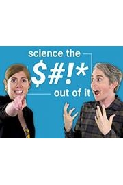 Science the $#!* Out of It poster