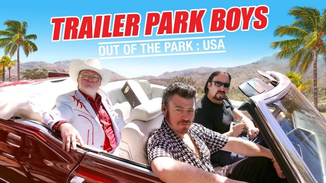 Watch Trailer Park Boys: Out of the Park: USA Online