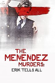 The Menendez Murders: Erik Tells All