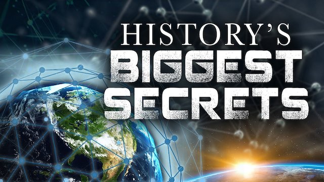 Watch History's Biggest Secrets Online