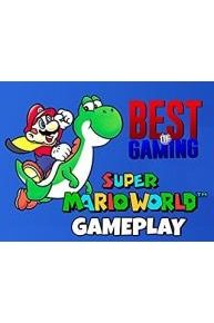 Super Mario World Gameplay - Best of Gaming!