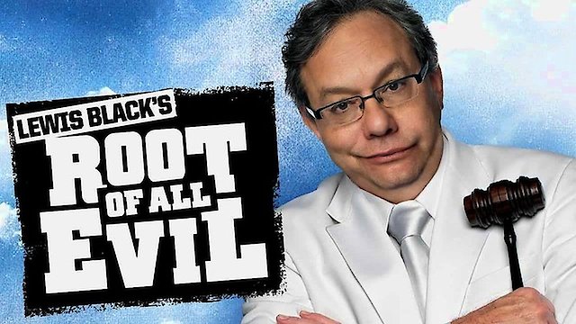 Watch Lewis Black's Root of All Evil Online