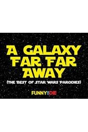 A Galaxy Far Far Away (The Best Of Star Wars Parodies) poster
