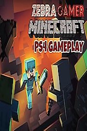 Minecraft PS4 Gameplay - Zebra Gamer poster