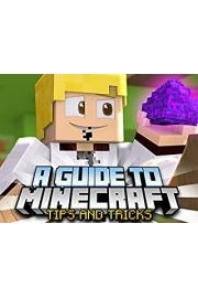 A Guide to Minecraft (Tips and Tricks) poster