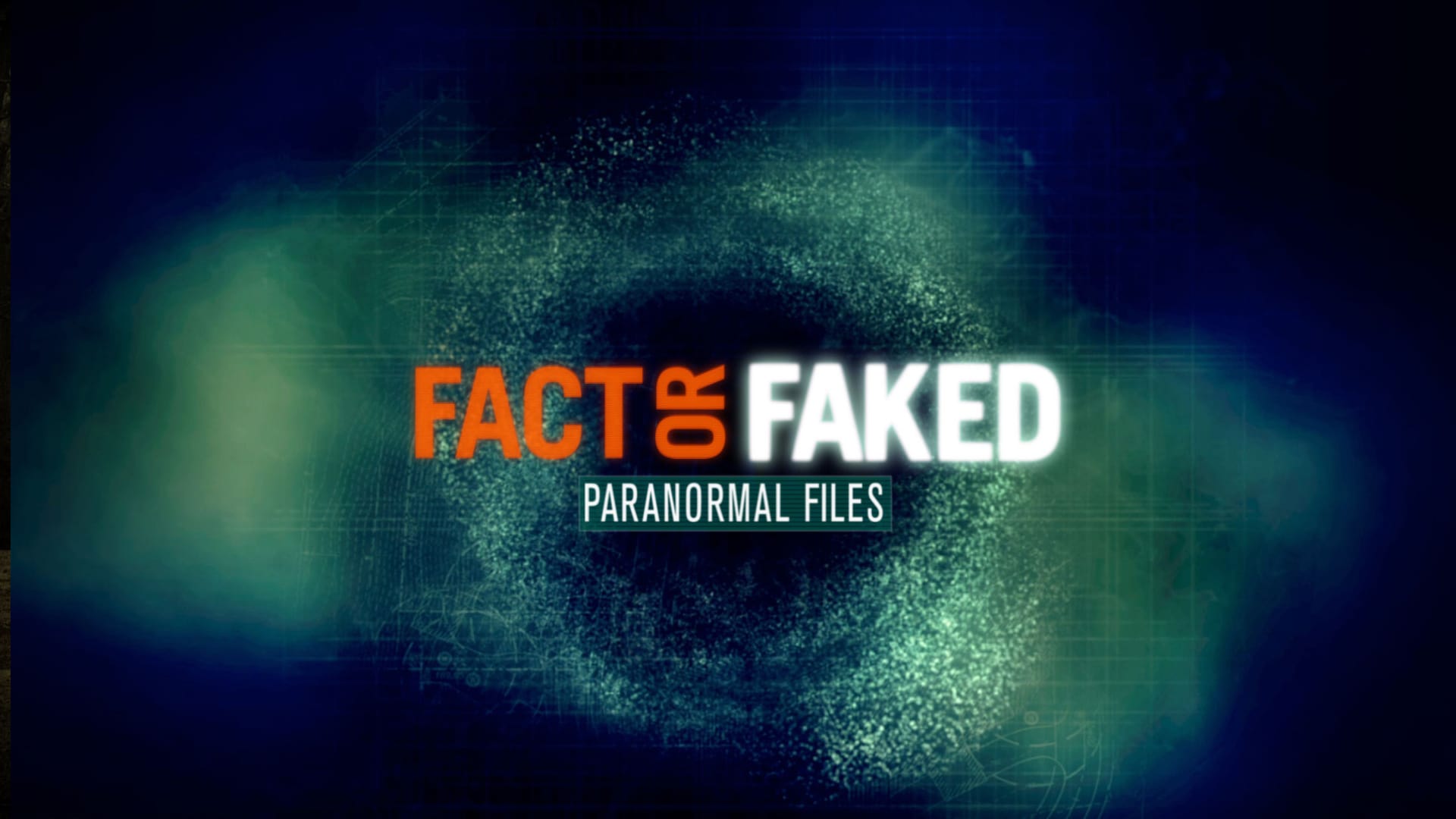 Watch Fact or Faked: Paranormal Files Online