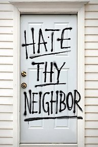 Hate Thy Neighbour