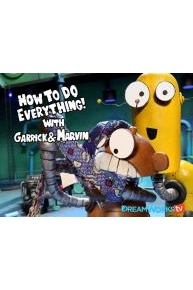 How To Do Everything with Garrick and Marvin