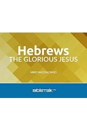 Hebrews: The Glorious Jesus poster